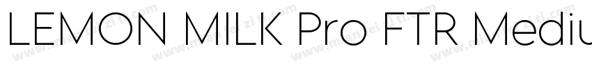 LEMON MILK Pro FTR Medium 推荐字体字体转换